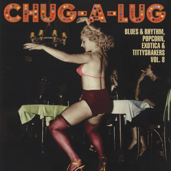 Chug-A-Lug - Exotic Blues & Rhythm Vol.8 (10inch Vinyl LP) Chug-A-Lug - Exotic Blues & Rhythm Vol.8 (10inch Vinyl LP)