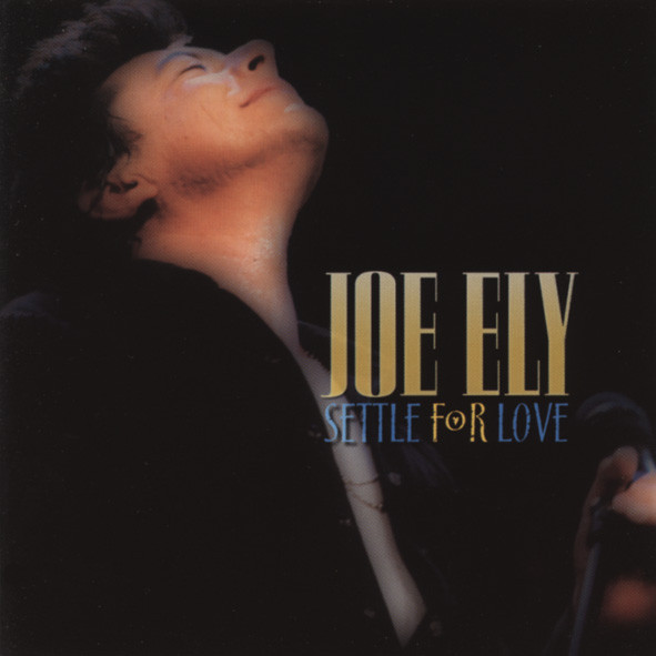 Ely, Joe Settle For Love - enhanced CD Ely, Joe Settle For Love - enhanced CD