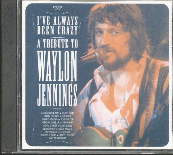 I've Always Been Crazy - Tribute To Waylon