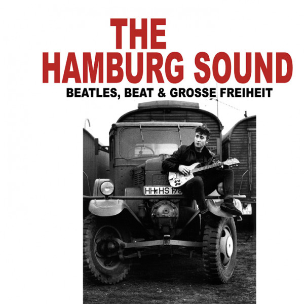 Hamburg Sound - Beatles, Beat & Grosse Freiheit (CD)