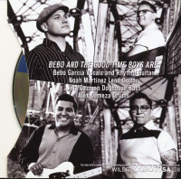 Aperçu: Bebo And The Goodtime Boys (CD) Aperçu: Bebo And The Goodtime Boys (CD)