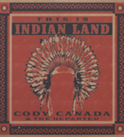 Canada, Cody & The Departed This Is Indian Land