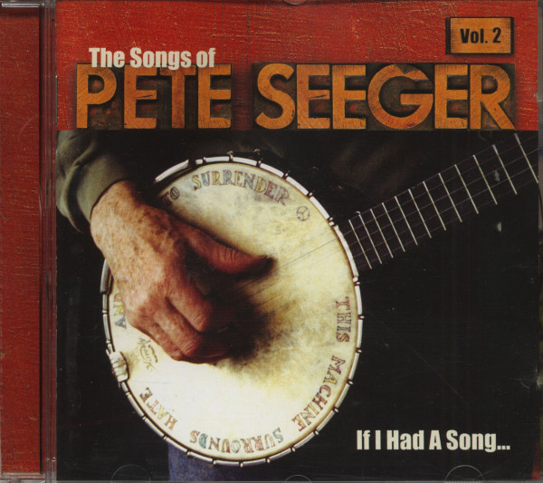The Songs Of Pete Seeger - If I Had A Song, Vol.2 (CD) The Songs Of Pete Seeger - If I Had A Song, Vol.2 (CD)