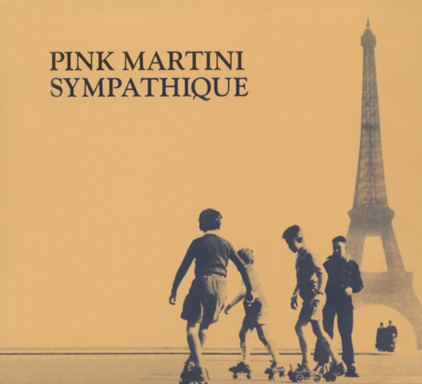 Pink Martini Sympathique Pink Martini Sympathique