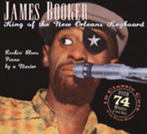 Booker, James King Of The New Orleans Keyboard Booker, James King Of The New Orleans Keyboard