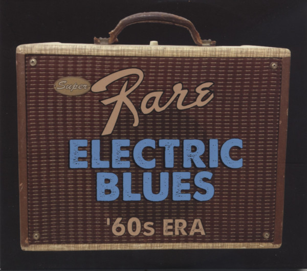 Super Rare Electric Blues - '60s Era (2-CD)