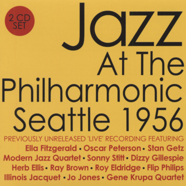 Jazz At The Philharmonic - Seattle'56 (2-CD)