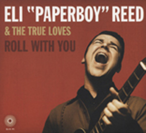 Reed, Eli 'paperboy' Roll With You Reed, Eli 'paperboy' Roll With You