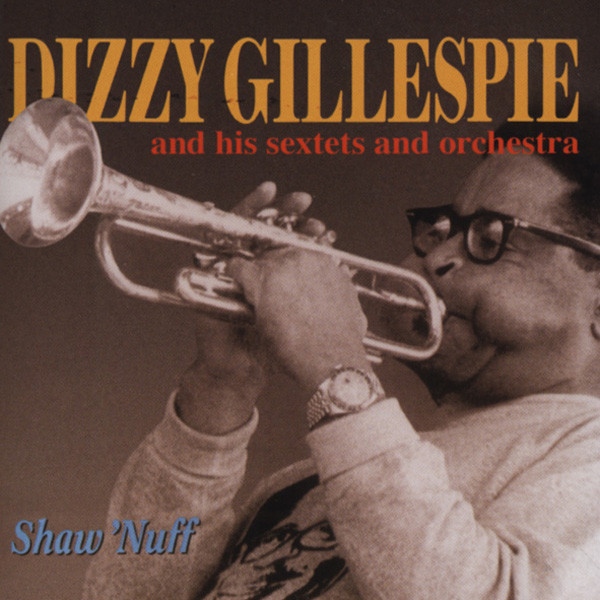 Gillespie, Dizzy Shaw 'Nuff Gillespie, Dizzy Shaw 'Nuff