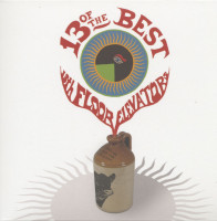 Aperçu: 13 Of The Best Of The 13th Floor Elevators (CD) Aperçu: 13 Of The Best Of The 13th Floor Elevators (CD)