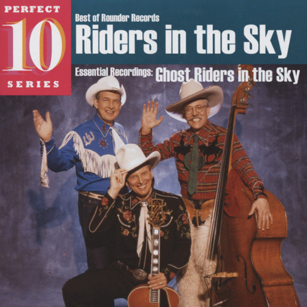 Riders In The Sky Ghost Riders In The Sky - Perfect 10 Series