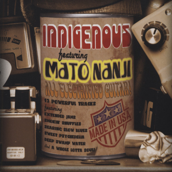 Indigenous Featuring Mato Nanji Indigenous Featuring Mato Nanji