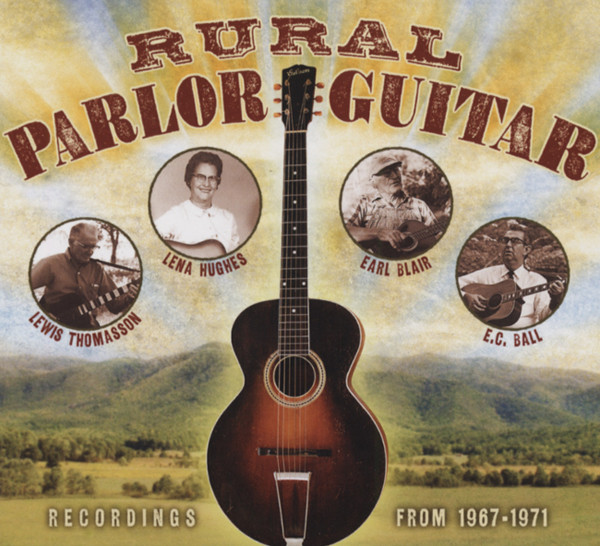 Rural Parlor Guitar: Recording From 1967-71 Rural Parlor Guitar: Recording From 1967-71
