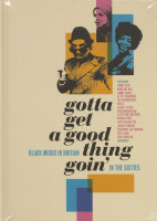 Aperçu: Gotta Get A Good Thing Goin' - Music Of Black Britain In The Sixties (4-CD Box) Aperçu: Gotta Get A Good Thing Goin' - Music Of Black Britain In The Sixties (4-CD Box)