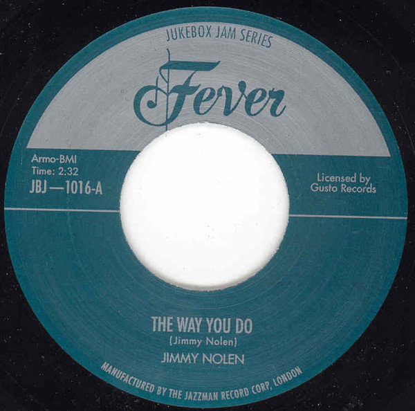 Way You Do - Jimmy's Jive 7inch, 45rpm Way You Do - Jimmy's Jive 7inch, 45rpm