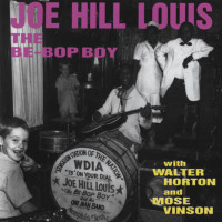 Aperçu: The Be-Bop Boy with Walter Horton and Mose Vinson (CD) Aperçu: The Be-Bop Boy with Walter Horton and Mose Vinson (CD)