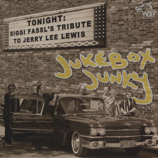 Siggi Fassl's Tribute To Jerry Jukebox Junky Siggi Fassl's Tribute To Jerry Jukebox Junky