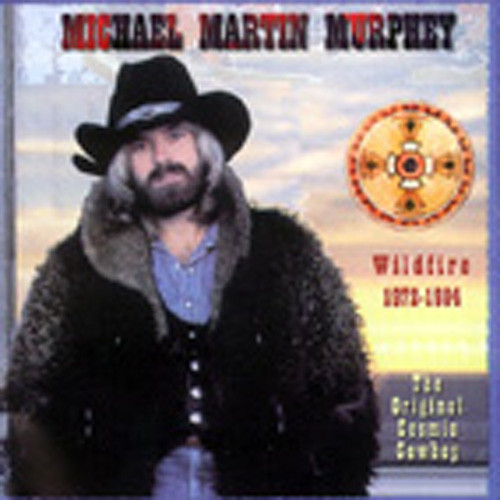 Murphey, Michael Martin Wildfire 1972-1984 Murphey, Michael Martin Wildfire 1972-1984