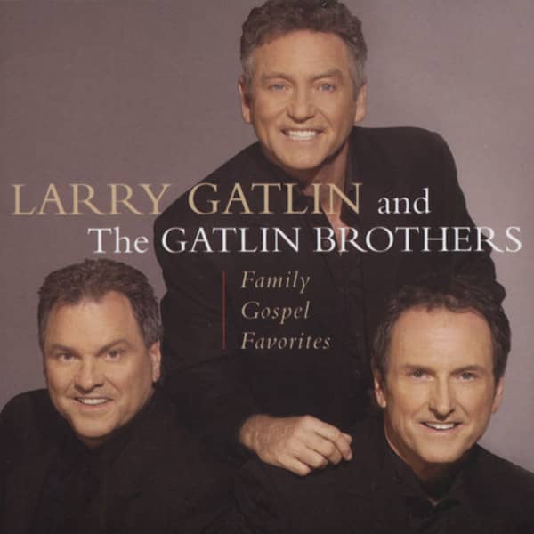 Gatlin, Larry & Gatlin Bros Family Gospel Favorites Gatlin, Larry & Gatlin Bros Family Gospel Favorites
