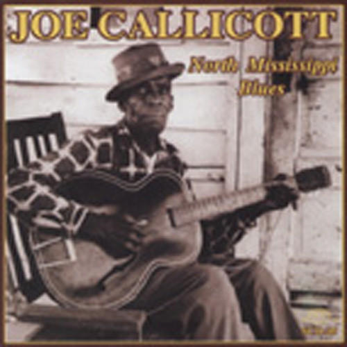 Callicott, Joe North Mississippi Blues Callicott, Joe North Mississippi Blues