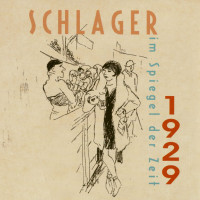 Aperçu: Schlager im Spiegel der Zeit - 1929 Aperçu: Schlager im Spiegel der Zeit - 1929