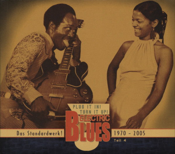 Vol.4 Electric Blues 1970 - 2005 (Deutsch) Vol.4 Electric Blues 1970 - 2005 (Deutsch)
