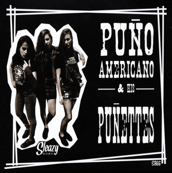 Puno Americano & His Punettes 7inch, 45rpm, PS Puno Americano & His Punettes 7inch, 45rpm, PS
