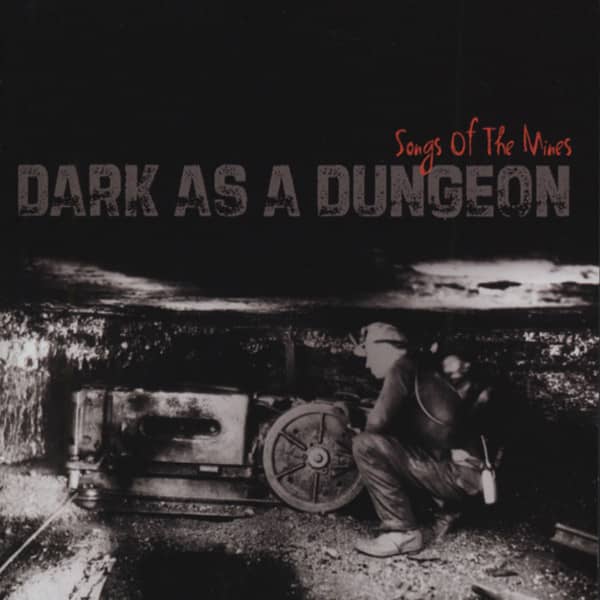 Va Dark As A Dungeon: Songs Of The Mines Va Dark As A Dungeon: Songs Of The Mines