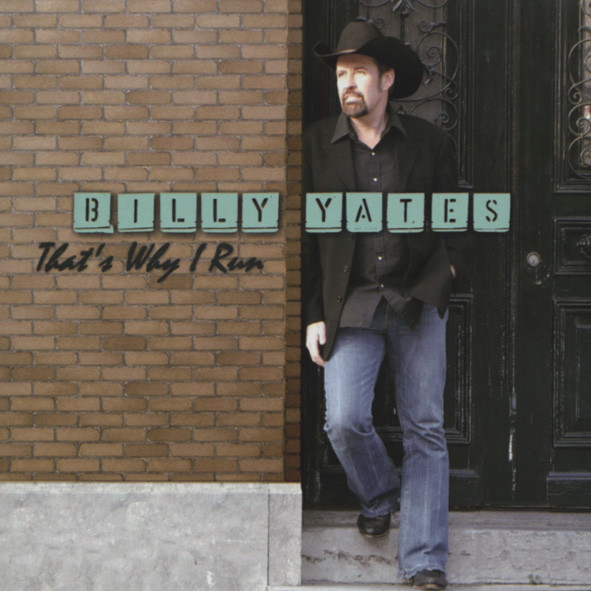 Yates, Billy That's Why I Run (2008) Yates, Billy That's Why I Run (2008)