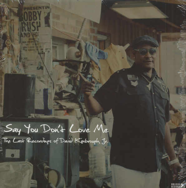 Say You Don't Love Me - The Last Recordings Of David Kimborough Jr. (LP) Say You Don't Love Me - The Last Recordings Of David Kimborough Jr. (LP)