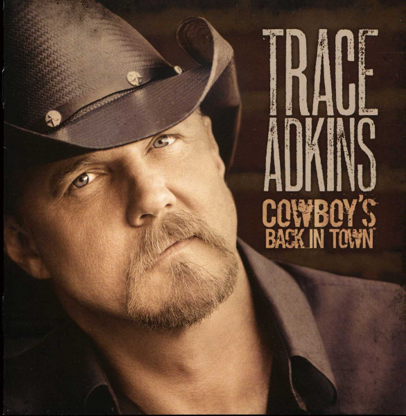 Adkins, Trace Cowboy's Back In Town (Regular)