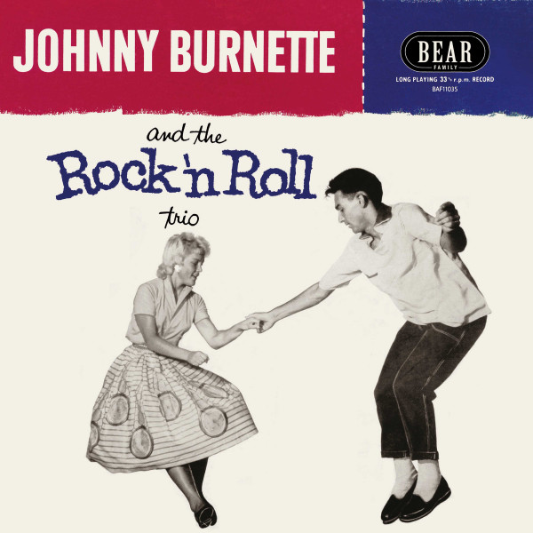 Johnny Burnette And The Rock 'n' Roll Trio (LP, 10inch, Ltd.)