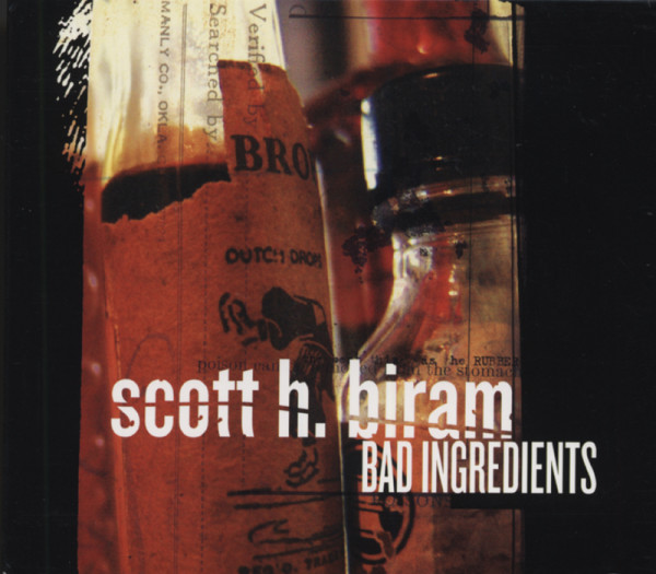 Biram, Scott H. Bad Ingredients Biram, Scott H. Bad Ingredients