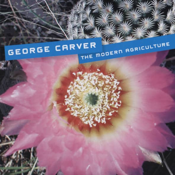 Carver, George The Modern Agriculture - Mini Album