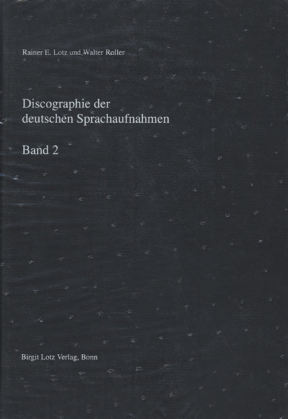 Deutsche Sprachaufnahmen - Vol.2, Discographie - Rainer E. Lotz