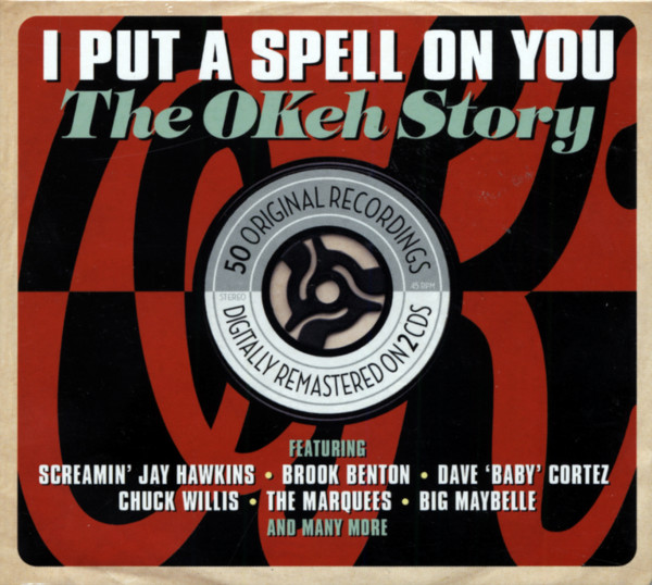 I Put A Spell On You - The Okeh Story (2-CD) I Put A Spell On You - The Okeh Story (2-CD)