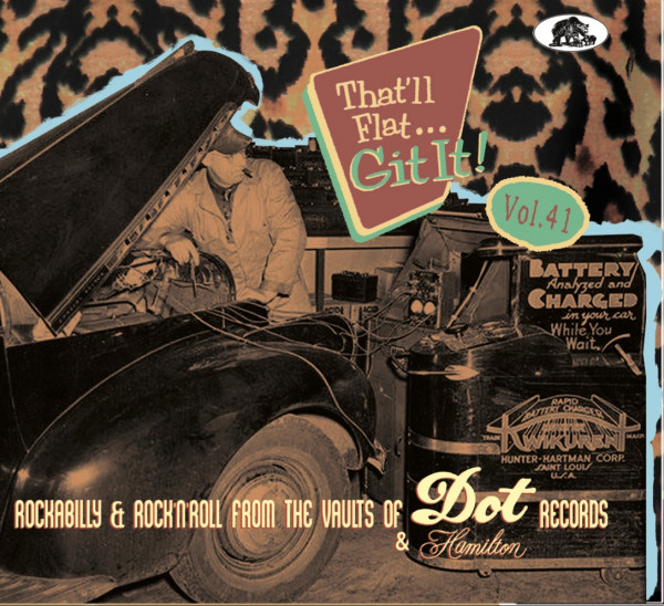 Vol.41 - That'll Flat Git It! Rockabilly & Rock 'n' Roll From The Vaults Of Dot & Hamilton Records (CD)