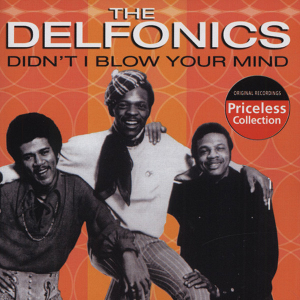 Delfonics Didn't I Blow Your Mind Delfonics Didn't I Blow Your Mind