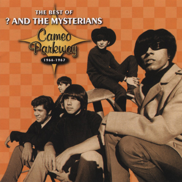 Question Mark & The Mysterians Best Of And The Mysterians