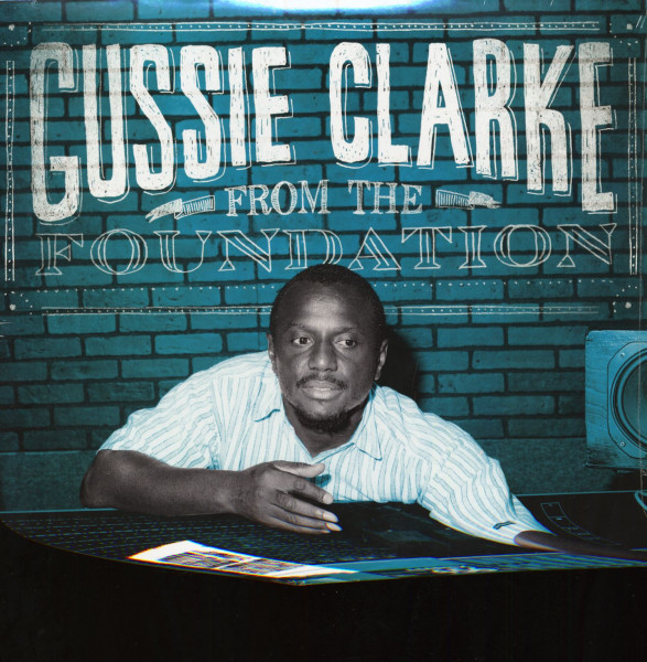 Gussie Clarke - From The Foundation (2-LP) Gussie Clarke - From The Foundation (2-LP)