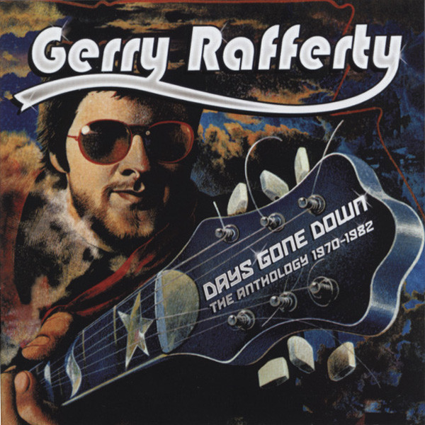 Rafferty, Gerry Days Gone Down: The Anthology 1970-82 Rafferty, Gerry Days Gone Down: The Anthology 1970-82