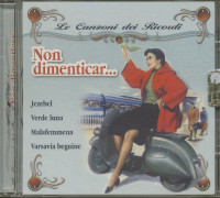 Aperçu: Non dimenticar - Le Canzoni Dei Ricordi (CD) Aperçu: Non dimenticar - Le Canzoni Dei Ricordi (CD)