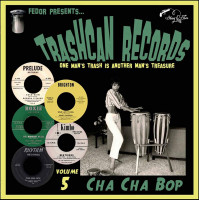 Aperçu: Trashcan Records Vol. 5 - Cha Cha Bop (LP, 10inch) Aperçu: Trashcan Records Vol. 5 - Cha Cha Bop (LP, 10inch)