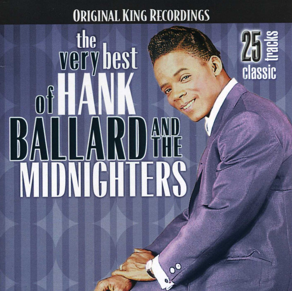Ballard, Hank & Midnighters The Best Of (King 1959-63) Ballard, Hank & Midnighters The Best Of (King 1959-63)