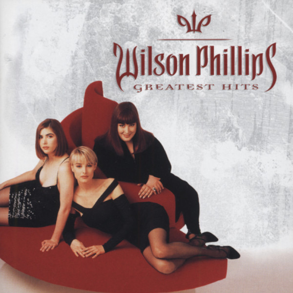 Wilson Phillips Greatest Hits Wilson Phillips Greatest Hits