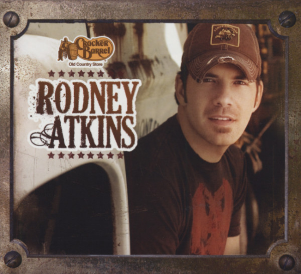 Atkins, Rodney Rodney Atkins...plus Cracker Barrel Exclusive