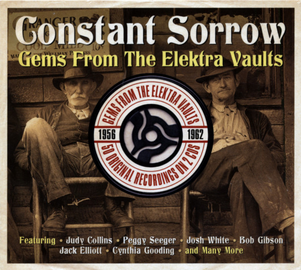 Constant Sorrow - Gems From The Elektra Vaults 2-CD Constant Sorrow - Gems From The Elektra Vaults 2-CD