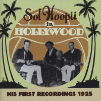 Aperçu: Hoopii, Sol In Hollywood - His First Recordings 1925 Aperçu: Hoopii, Sol In Hollywood - His First Recordings 1925