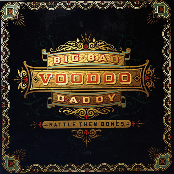 Big Bad Voodoo Daddy Rattle Them Bones (2012) Big Bad Voodoo Daddy Rattle Them Bones (2012)