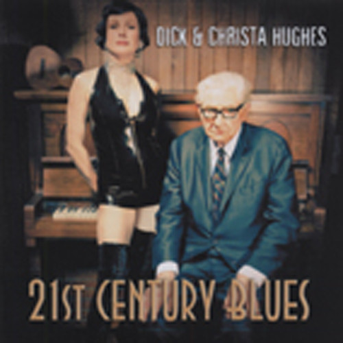 Hughes, Dick & Christa 21st Century Blues
